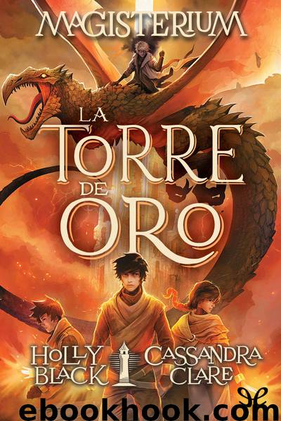 Magisterium. La torre de oro by Cassandra Clare & Holly Black