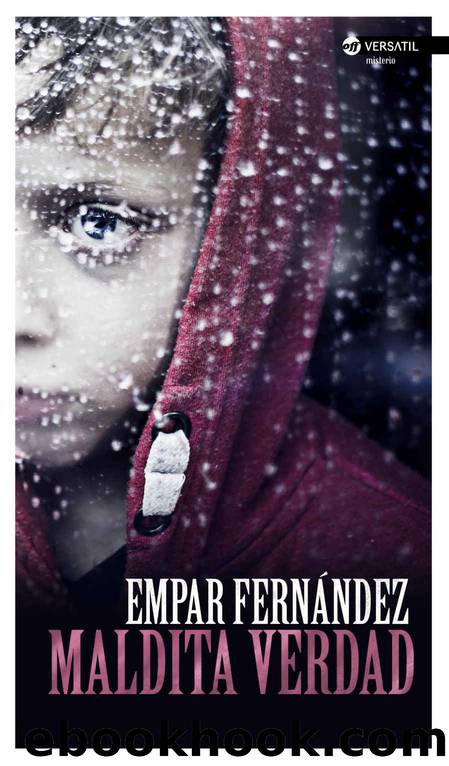 Maldita verdad (Spanish Edition) by Empar Fernández