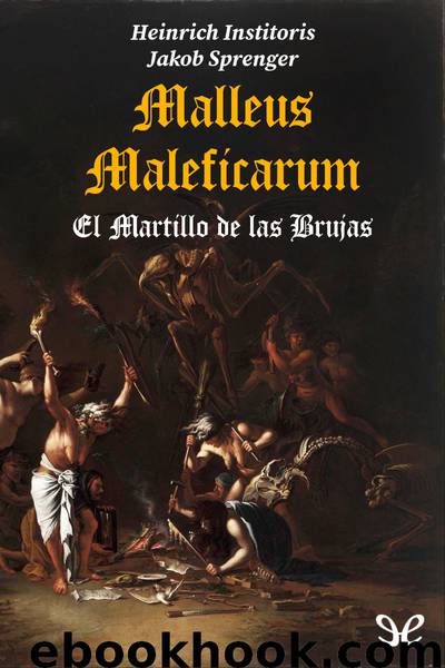 Malleus Maleficarum by Heinrich Institoris & Jakob Sprenger