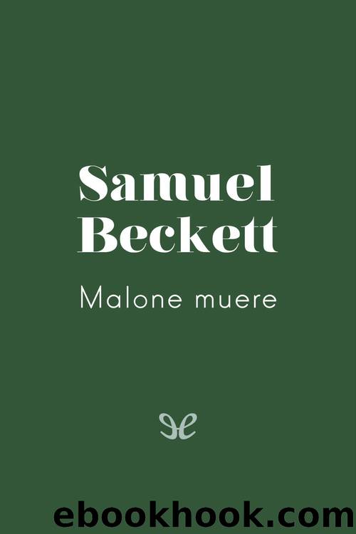 Malone muere (trad. MatÃ­as BattistÃ³n) by Samuel Beckett