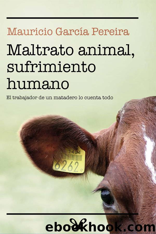 Maltrato animal, sufrimiento humano by Mauricio García Pereira