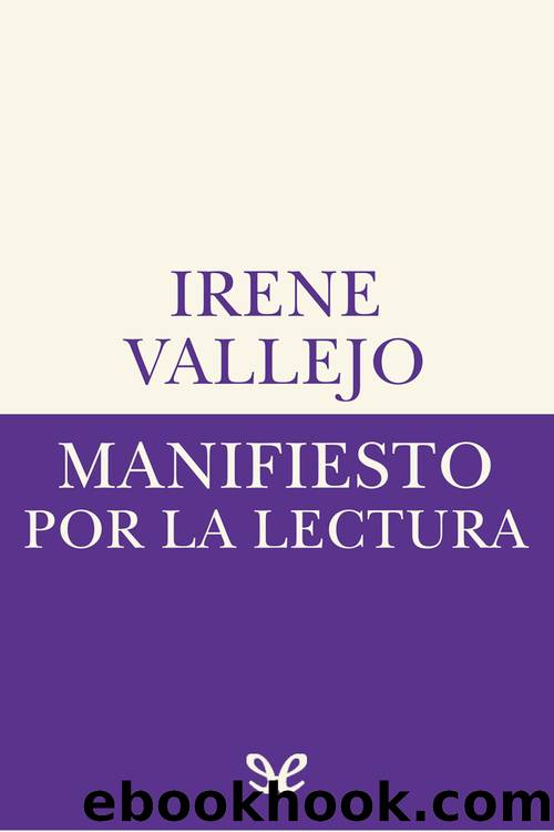 Manifiesto por la lectura by Irene Vallejo