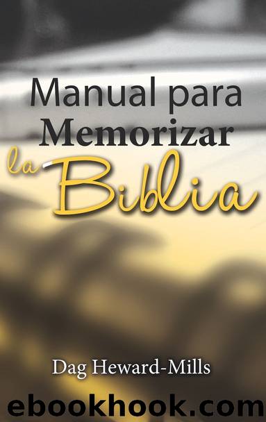 Manual Para Memorizar La Biblia (Spanish Edition) by Dag Heward-Mills