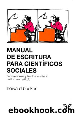 Manual de escritura para científicos sociales by Howard Becker