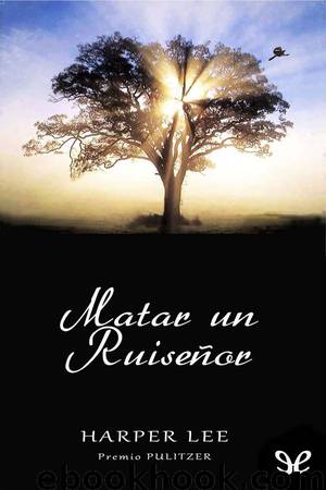 Matar un ruiseñor by Nelle Harper Lee