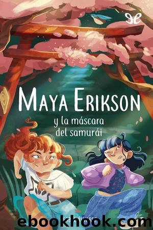 Maya Erikson y la mÃ¡scara del samurÃ¡i by Isabel Álvarez