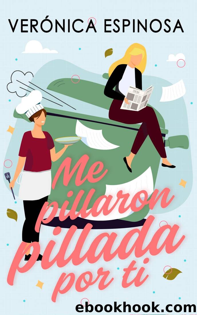 Me pillaron pillada por ti by Verónica Espinosa