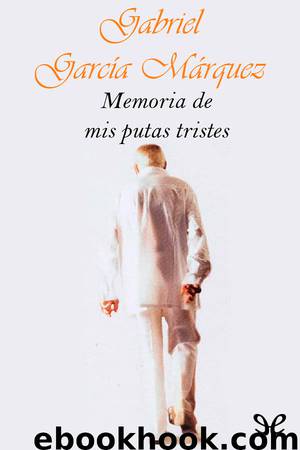 Memoria de mis putas tristes by Gabriel García Márquez