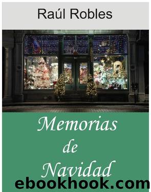 Memorias de Navidad by Raul Robles