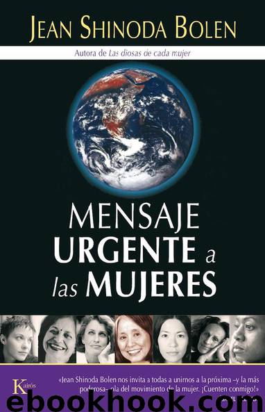 Mensaje urgente a las mujeres by Jean Shinoda Bolen