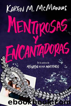 Mentirosas y encantadoras by Karen M. McManus