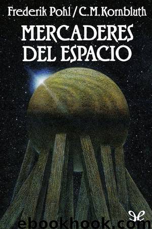 Mercaderes del espacio by Frederik Pohl & Cyril M. Kornbluth