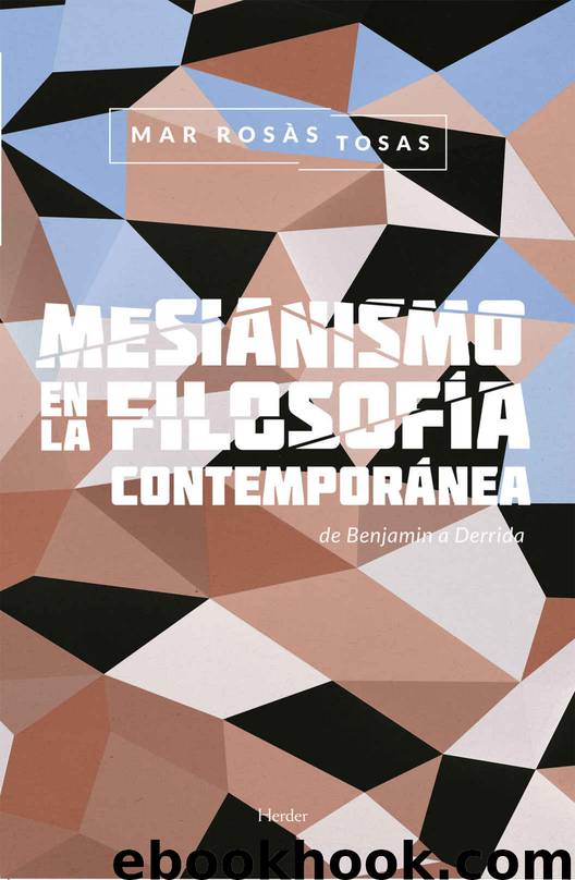 Mesianismo en la filosofía contemporánea: De Benjamin a Derrida by Mar Rosás