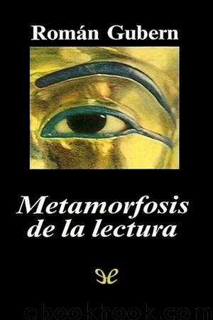 Metamorfosis de la lectura by Román Gubern