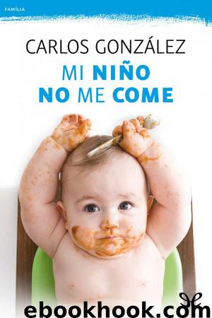 Mi niño no me come by Carlos González