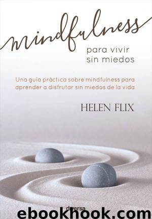 Mindfulness para vivir sin miedos by Helen Flix