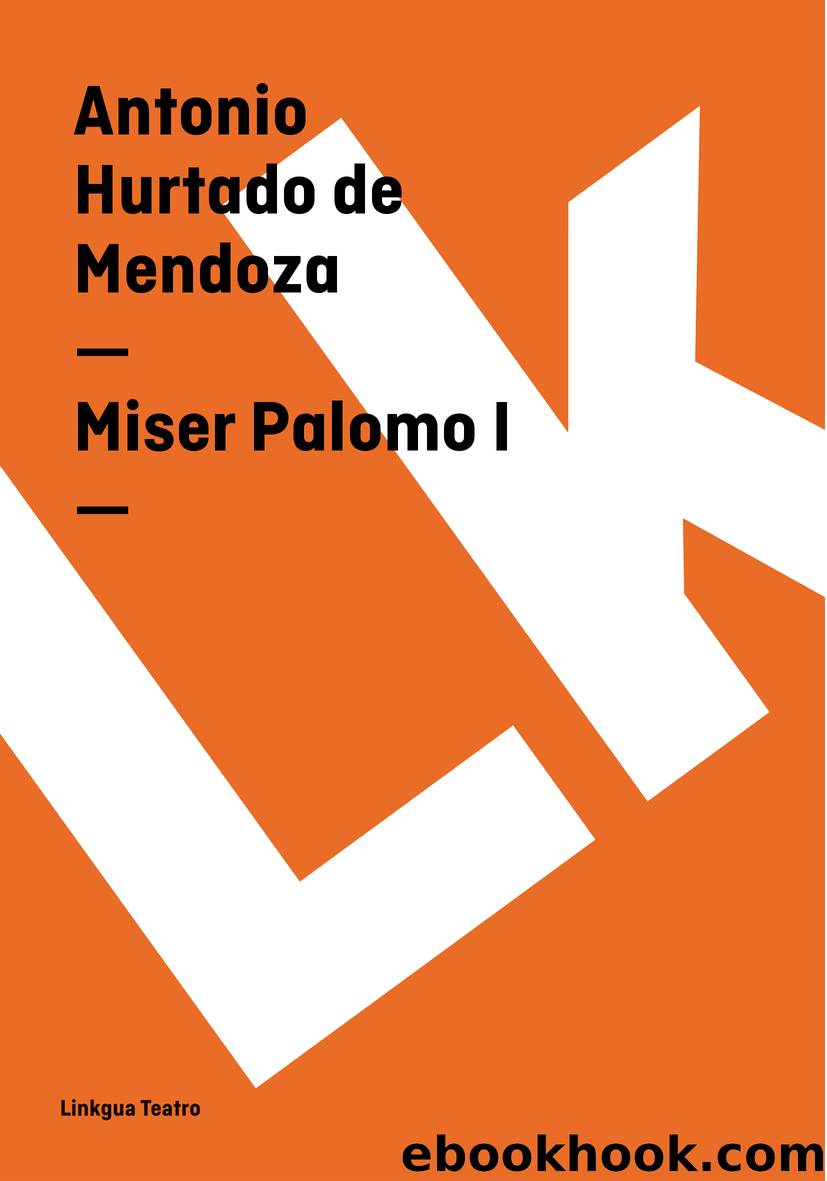 Miser Palomo I by Antonio Hurtado de Mendoza