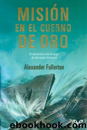 MisiÃ³n en el Cuerno de Oro by Alexander Fullerton