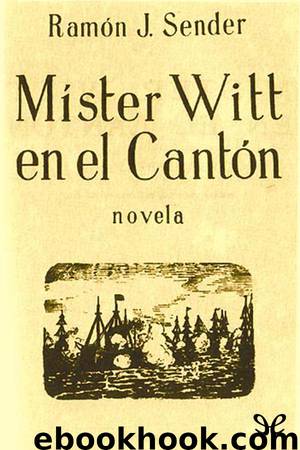 Mr. Witt en el Cantón by Ramón J. Sender