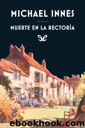 Muerte en la rectorÃ­a (trad. Susana de la Higuera) by Michael Innes