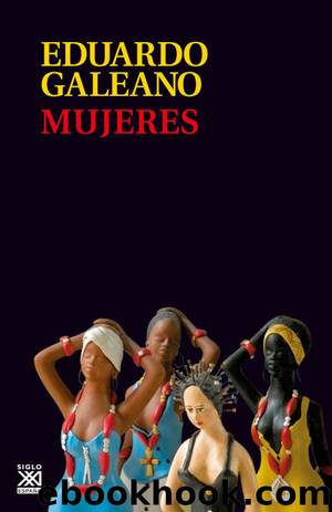 Mujeres by Eduardo H. Galeano