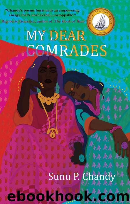 My Dear Comrades by Sunu P. Chandy