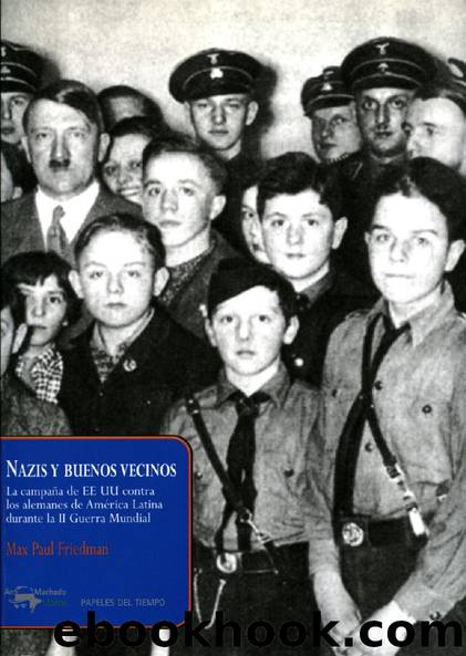 Nazis y buenos vecinos by Max Paul Friedman