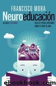 NeuroeducaciÃ³n by Francisco Mora