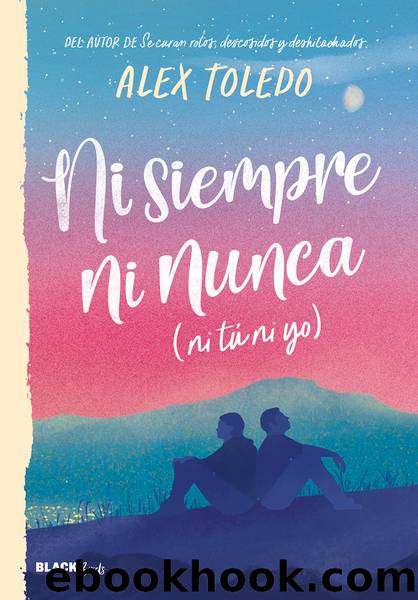 Ni siempre, ni nunca (ni tÃº, ni yo) by Alex Toledo