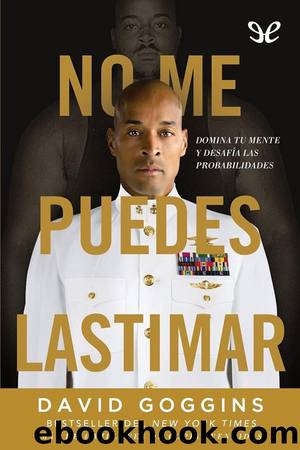 No me puedes lastimar by David Goggins