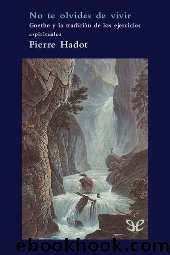 No te olvides de vivir by Pierre Hadot