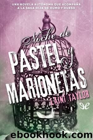 Noche de pastel y marionetas by Laini Taylor