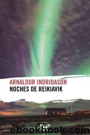Noches de Reikiavik by Arnaldur Indridason