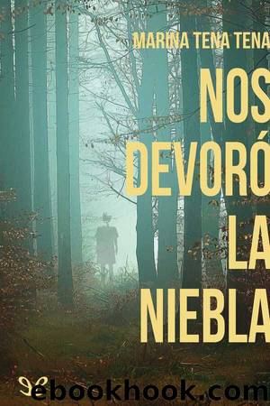 Nos devorÃ³ la niebla by Marina Tena Tena