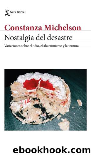 Nostalgia del desastre by Constanza Michelson