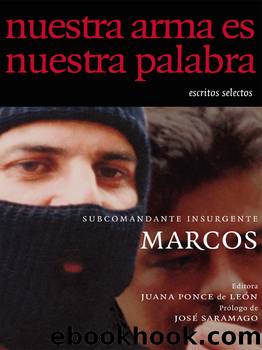 Nuestra Arma es Nuestra Palabra by Subcomandante Marcos