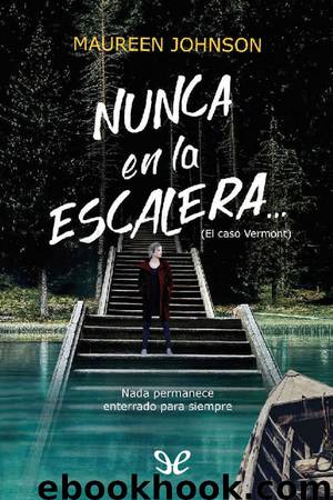 Nunca en la escalera… by Maureen Johnson