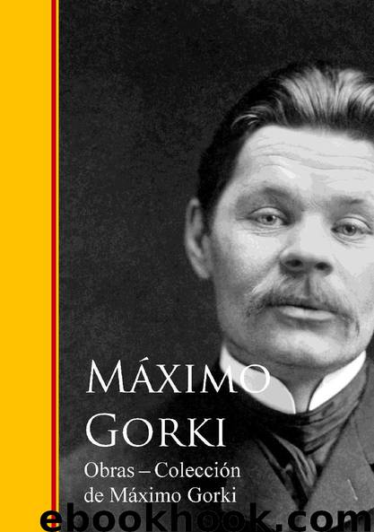 Obras - Colección de Máximo Gorki by Máximo Gorki