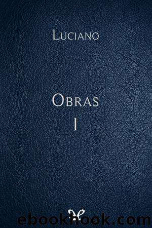 Obras I by Luciano de Samósata