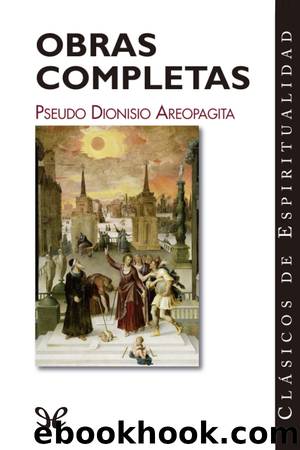 Obras completas by Pseudo Dionisio Areopagita