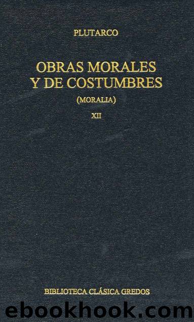 Obras morales y de costumbres (Moralia) XII. Tratados antiepicÃºreos.: 12 (Biblioteca ClÃ¡sica Gredos) by Plutarco