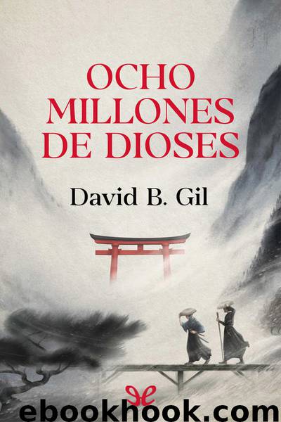 Ocho millones de dioses by David B. Gil