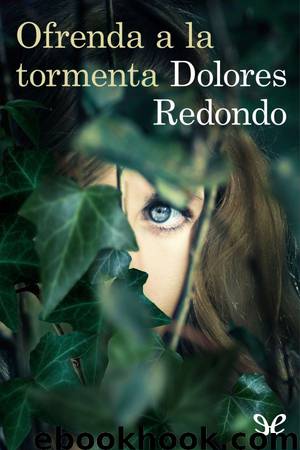Ofrenda a la tormenta by Dolores Redondo