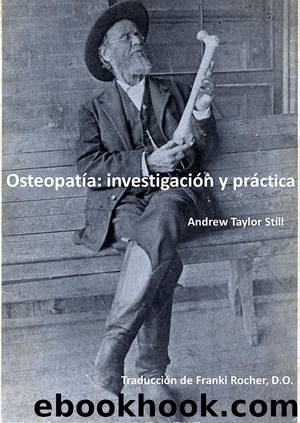 Osteopatía: Investigación y práctica. Andrew Taylor Still by Franki Rocher Muñoz