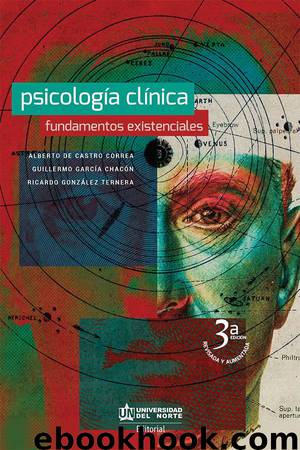 PSICOLOGÍA CLÍNICA by Alberto De Castro Correa y Guillermo García Chacón y Ricardo González Ternera