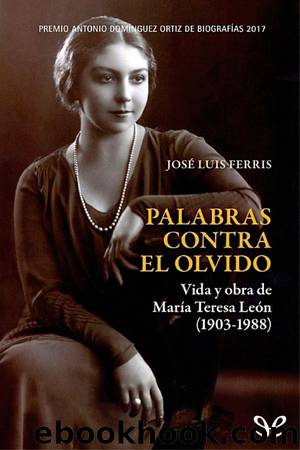 Palabras contra el olvido by José Luis Ferris