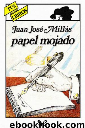 Papel mojado by Juan José Millás