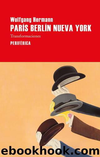 ParÃ­s BerlÃ­n Nueva York by Wolfgang Hermann