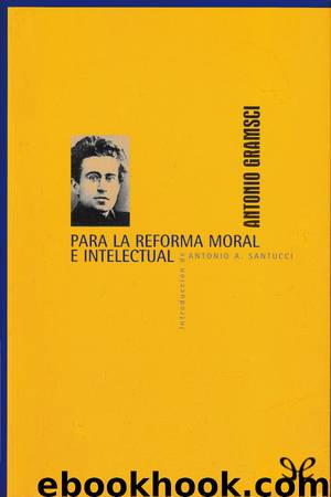 Para la reforma moral e intelectual by Antonio Gramsci