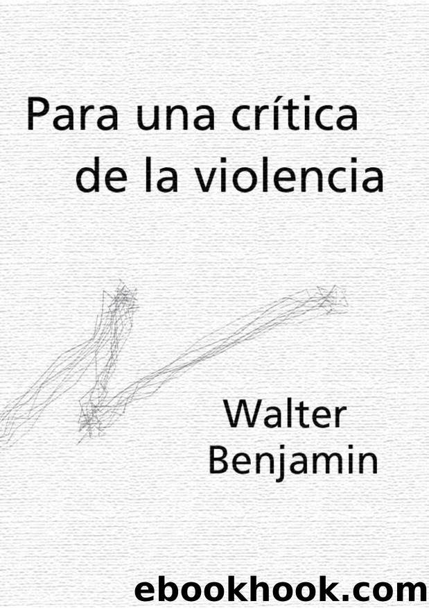 Para una crÃ­tica de la violencia by Walter Benjamin